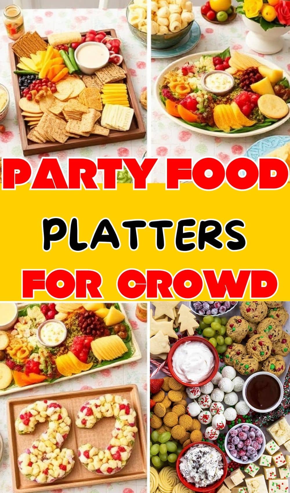 Make Ahead Party Food Platters For A Crowd